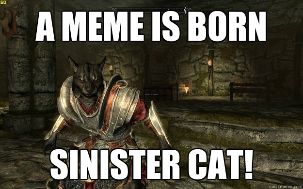 a meme is born sinister cat!  