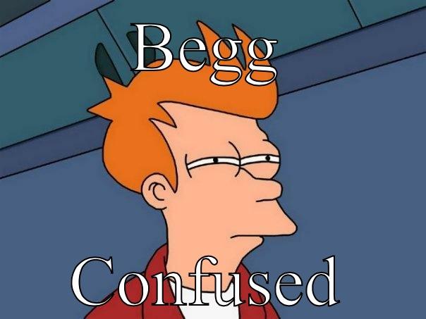 BEGG CONFUSED Futurama Fry