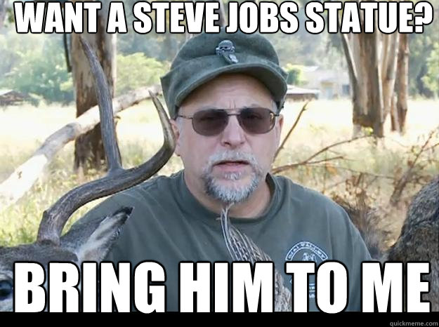Want a steve job´s statue? bring him to me  