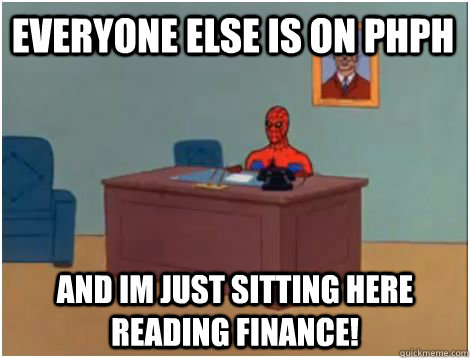 Everyone else is on phph and im just sitting here reading finance!  spiderman office