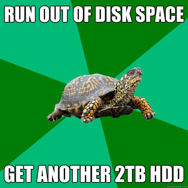 run out of disk space get another 2tb hdd - run out of disk space get another 2tb hdd  Torrenting Turtle