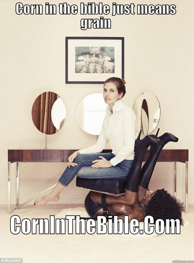 asdgasdg asdgasdg - CORN IN THE BIBLE JUST MEANS GRAIN CORNINTHEBIBLE.COM Misc