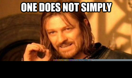 One does not simply survive a scab  one does not simply finish a sean bean burger