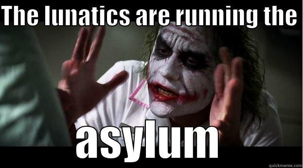 THE LUNATICS ARE RUNNING THE  ASYLUM Joker Mind Loss