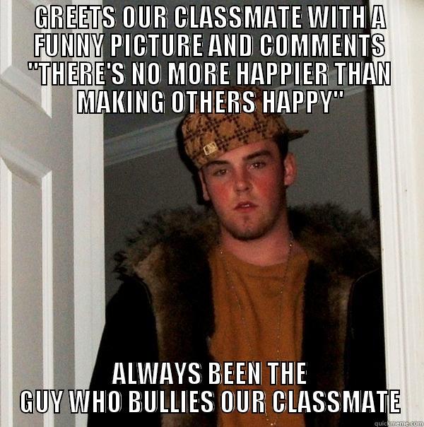 GREETS OUR CLASSMATE WITH A FUNNY PICTURE AND COMMENTS 