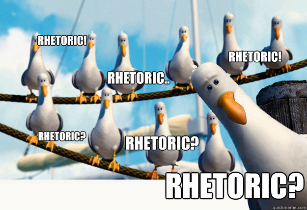 RHETORIC? RHETORIC! RHETORIC.. RHETORIC? RHETORIC! RHETORIC?  Finding Nemo Mine Seagulls