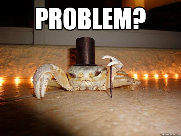 Problem?   Fancy Crab