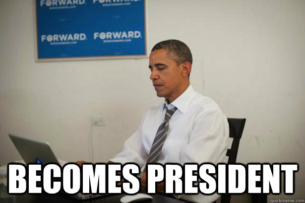  Becomes President -  Becomes President  Obama on Reddit