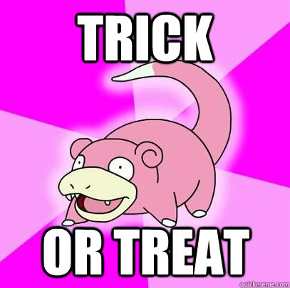 Trick or Treat  Slowpoke