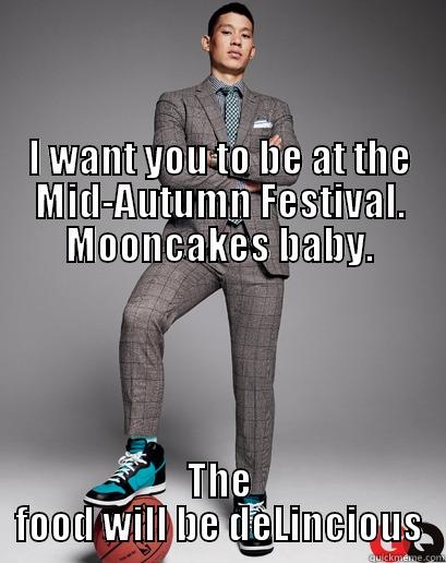 Mid-Autumn Festival -                                                                                                                                                                              I WANT YOU TO BE AT THE MID-AUTUMN FESTIVAL. MOONCAKES BABY. THE FOOD WILL BE DELINCIOUS Misc