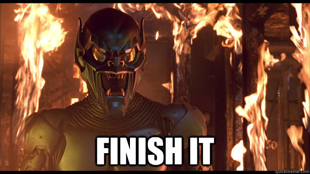  Finish it -  Finish it  Green Goblin
