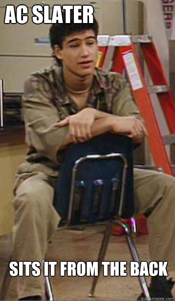 AC Slater Sits it from the back - AC Slater Sits it from the back  AC SLater - sits it from the back
