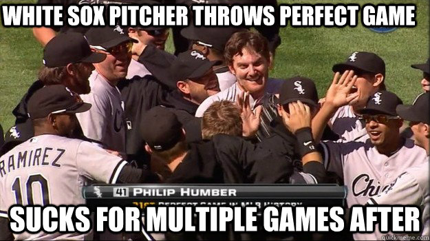 White Sox pitcher throws perfect game sucks for multiple games after - White Sox pitcher throws perfect game sucks for multiple games after  Perfecto