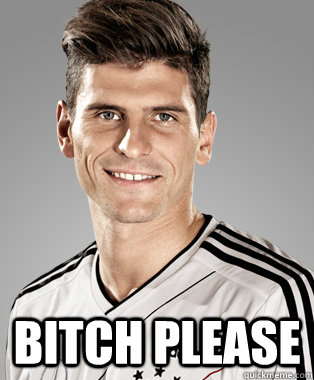  bitch please   -  bitch please    mario gomez