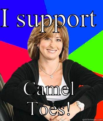 I SUPPORT  CAMEL TOES! Sheltering Suburban Mom