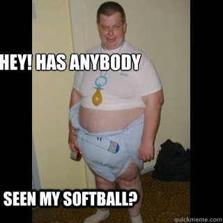 hey! has anybody seen my softball?  baby huey