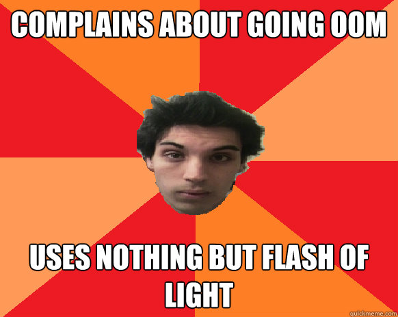 COMPLAINS ABOUT GOING OOM USES NOTHING BUT FLASH OF LIGHT  Idiot WoW player