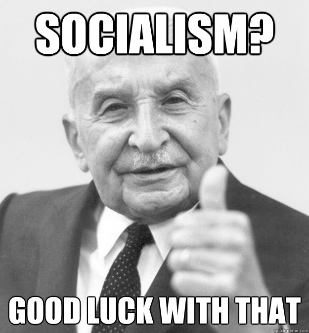 socialism? good luck with that  