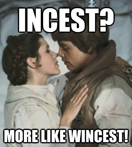 Incest? More like WINCEST!  Incest win