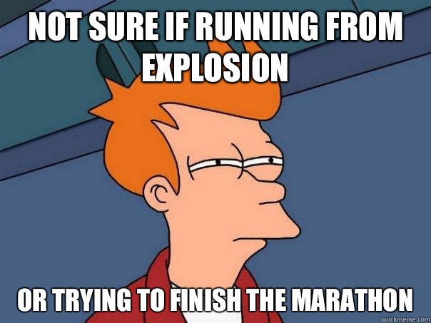 not sure if running from explosion or trying to finish the marathon - not sure if running from explosion or trying to finish the marathon  Futurama Fry