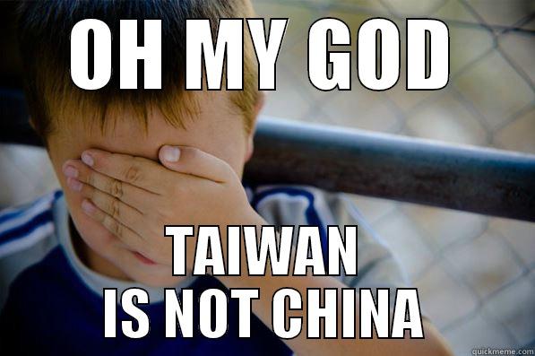 OH MY GOD TAIWAN IS NOT CHINA Confession kid