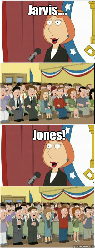 Jarvis.... Jones!  911 lois