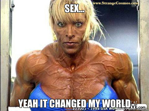 sex... Yeah it changed my world  milf momma