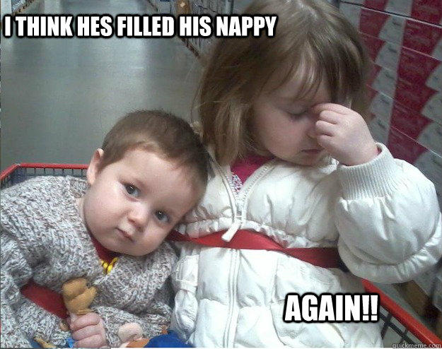 I think hes filled his nappy AGAIN!!   