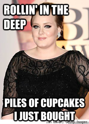 Rollin' in the deep Piles of cupcakes I just bought  
