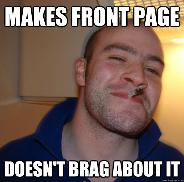 Makes front page doesn't brag about it - Makes front page doesn't brag about it  Misc