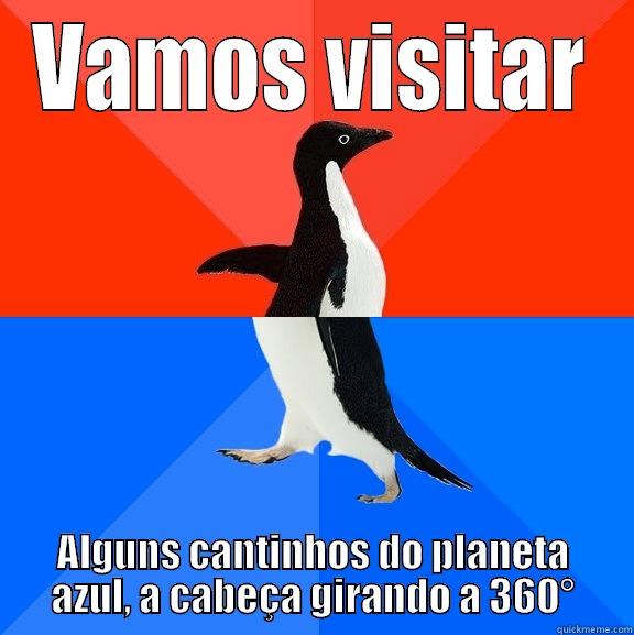 VAMOS VISITAR ALGUNS CANTINHOS DO PLANETA AZUL, A CABEÇA GIRANDO A 360° Socially Awesome Awkward Penguin