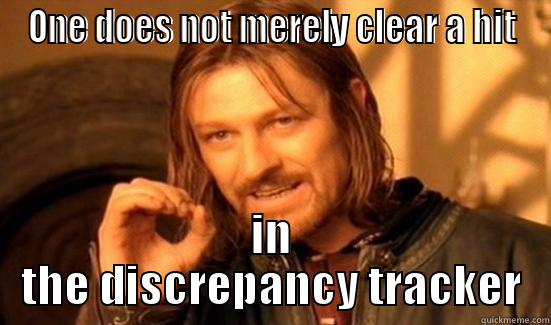 ONE DOES NOT MERELY CLEAR A HIT IN THE DISCREPANCY TRACKER Boromir