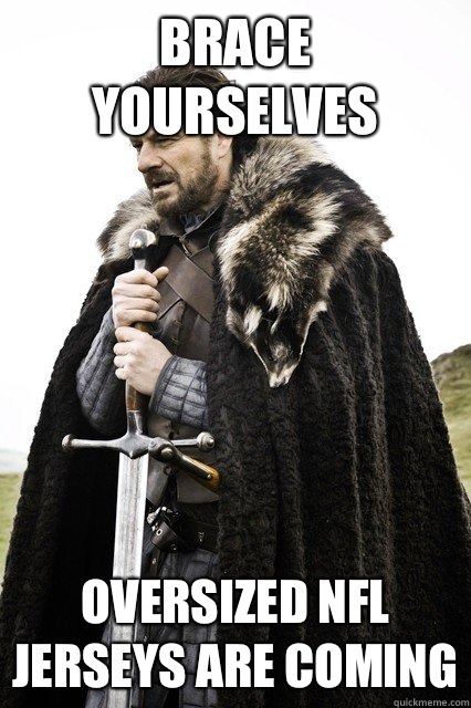 Brace yourselves Oversized NFL jerseys are coming   