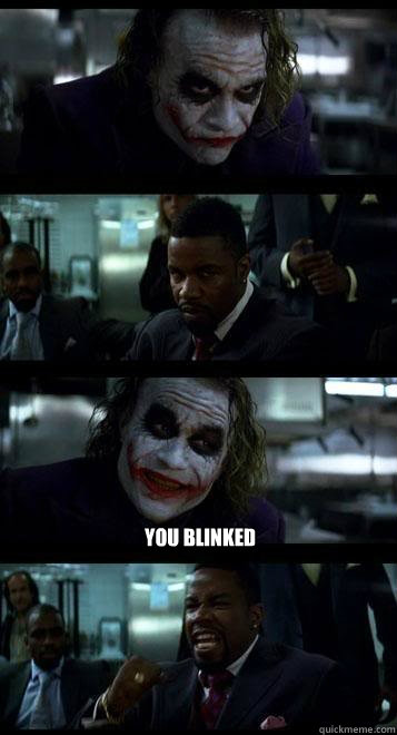   you blinked  Joker with Black guy