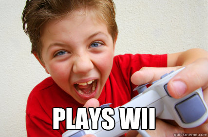  plays wii  Annoying Gamer Kid