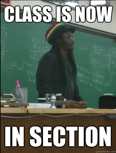 class is now  in section  Rasta Science Teacher