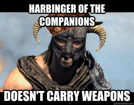 harbinger of the companions doesn't carry weapons  