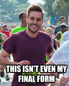  This isn't even my final Form  Ridiculously photogenic guy