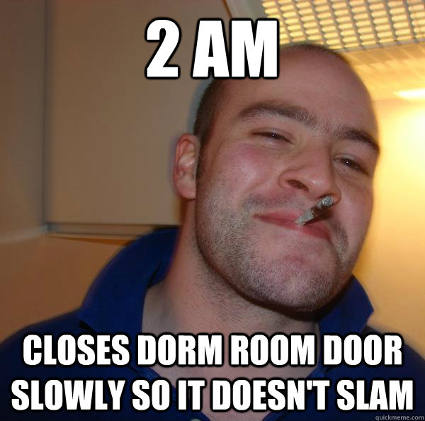 2 am closes dorm room door slowly so it doesn't slam - 2 am closes dorm room door slowly so it doesn't slam  Misc