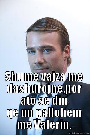  SHUME VAJZA ME DASHUROJNE,POR ATO SE DIN QE UN PALLOHEM ME VALERIN. Misc