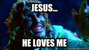 jesus... he loves me  
