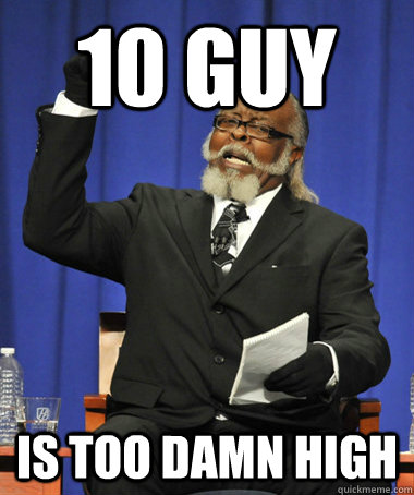 10 Guy is too damn high  The Rent Is Too Damn High