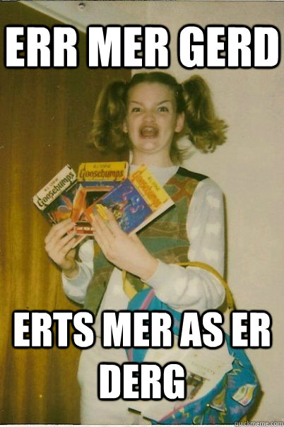 ERR MER GERD ERTS MER AS ER DERG - ERR MER GERD ERTS MER AS ER DERG  BERKS