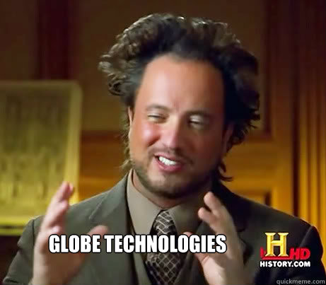  Globe Technologies  Ancient Alien Guy