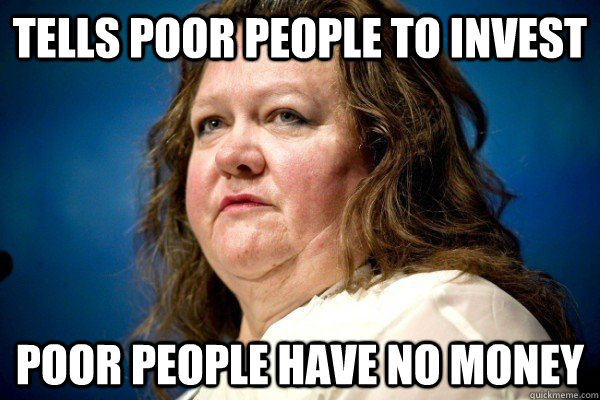 tells poor people to invest poor people have no money  Spiteful Billionaire