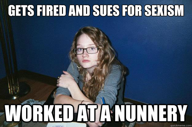 Gets fired and sues for sexism worked at a nunnery  