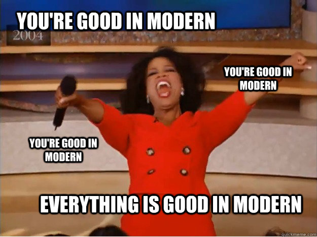 YOU'RE GOOD IN MODERN EVERYTHING IS GOOD IN MODERN YOU'RE GOOD IN MODERN YOU'RE GOOD IN MODERN - YOU'RE GOOD IN MODERN EVERYTHING IS GOOD IN MODERN YOU'RE GOOD IN MODERN YOU'RE GOOD IN MODERN  oprah you get a car