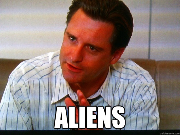  ALIENS -  ALIENS  Aliens Bill Pullman