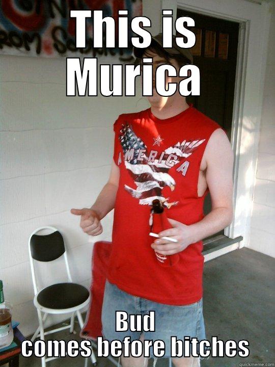 THIS IS MURICA BUD COMES BEFORE BITCHES Redneck Randal