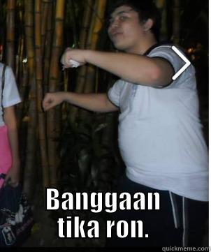  BANGGAAN TIKA RON. Misc